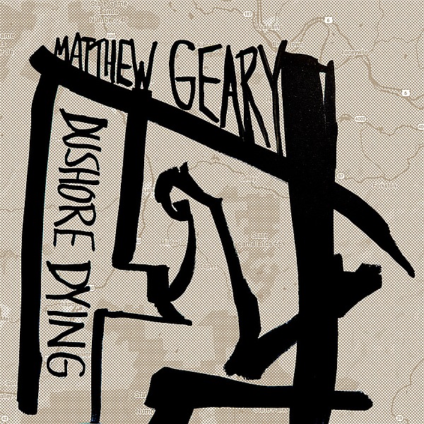 Matthew Geary - Dushore Dying EP